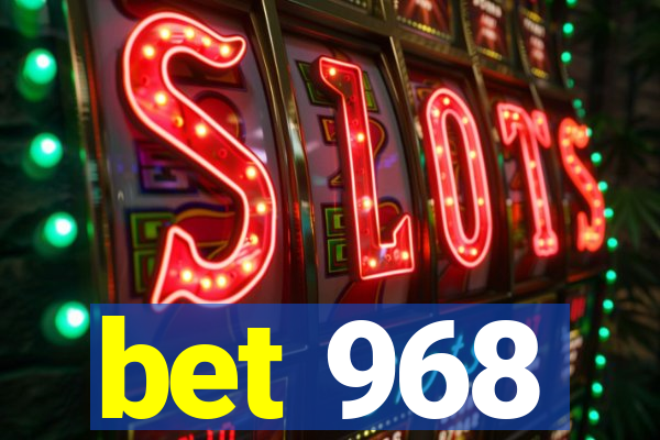 bet 968